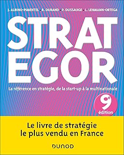 Strategor - 9e éd.: La référence en stratégie, de la start-up à la multinationale