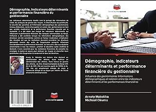 Démographie, indicateurs déterminants et performance financière du gestionnaire