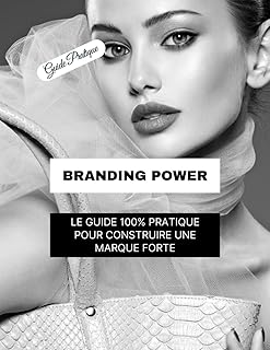 Branding Power : Créer une marque de produits en 30 jours: Le guide étape par étape pour lancer ta marque, construire ton image et vendre tes produits avec impact