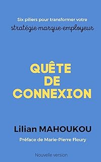 Quête de connexion: Six piliers pour transformer votre stratégie marque employeur