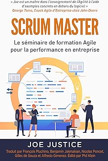 SCRUM MASTER: Le séminaire de formation Agile pour la performance en entreprise (Agile Business Performance from the Agile Business Institute t. 3)